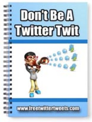 Product picture New Dont Be A Twitter Twit with Master Resale Rights